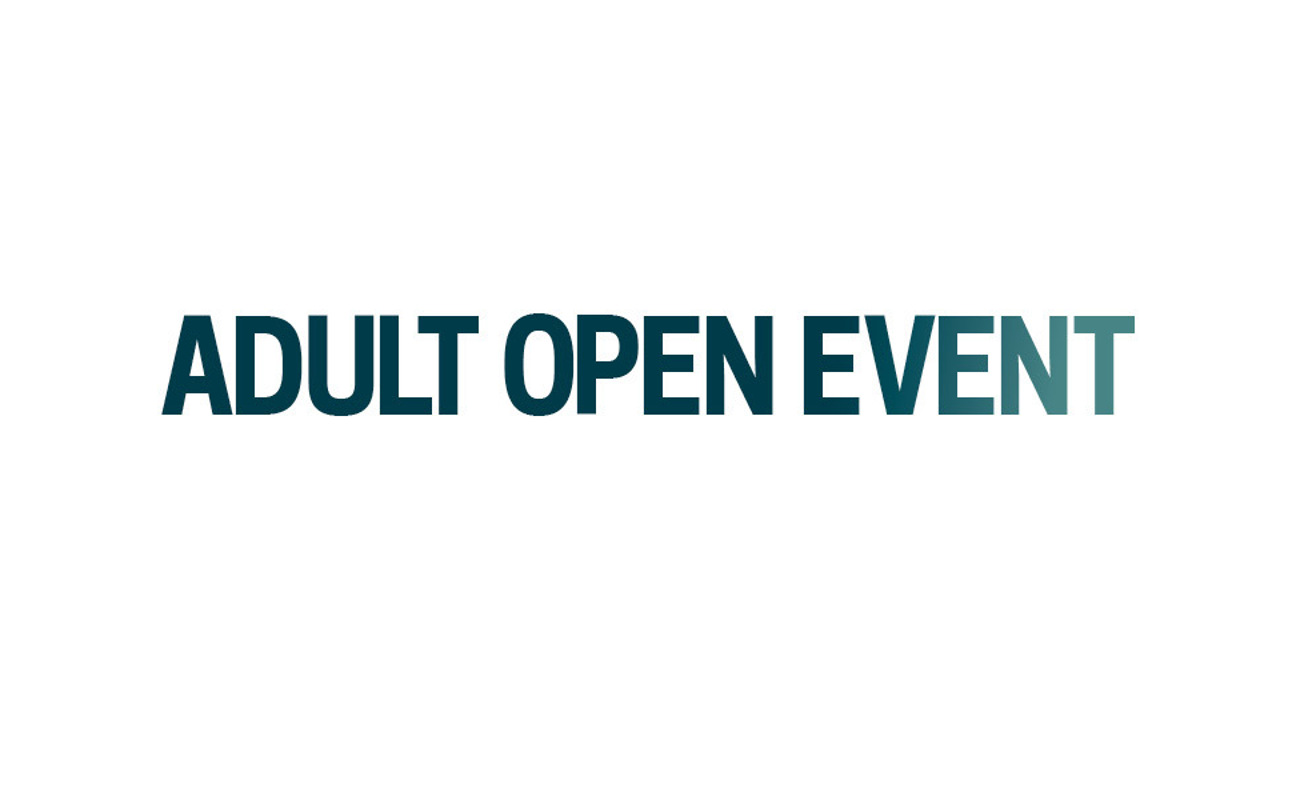 Adult Open Event promotion