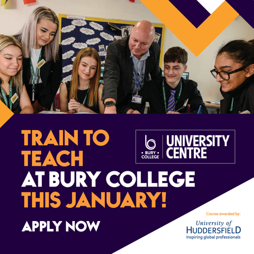 Train to Teach at Bury College Uni Centre this January